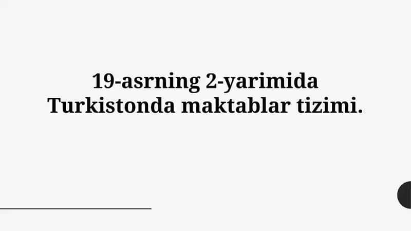 Maktablarning rivojlanishi Turkistonda 19-asrning 2-yarimida