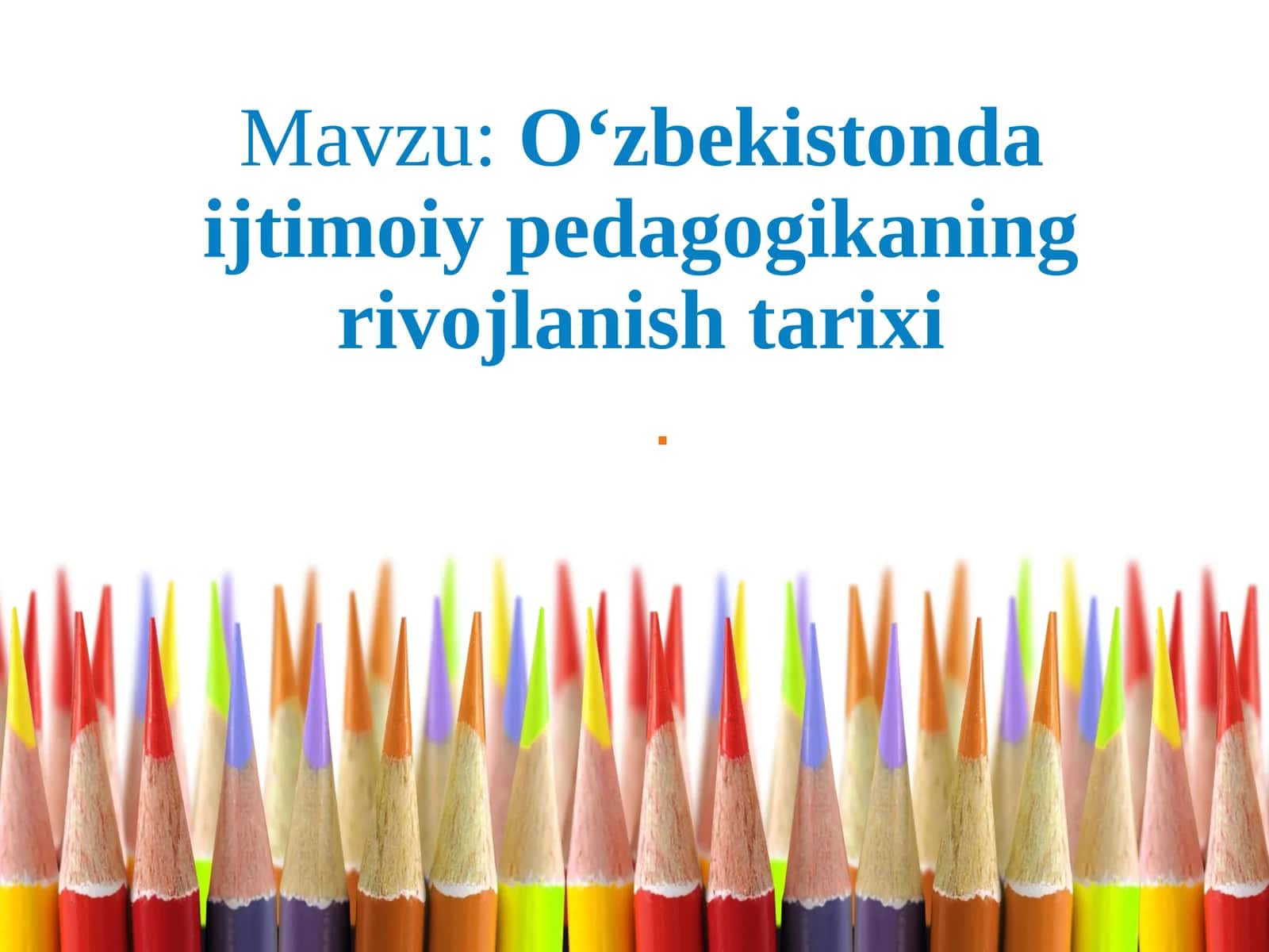 O‘zbekistonda ijtimoiy pedagogikaning rivojlanish tarixi