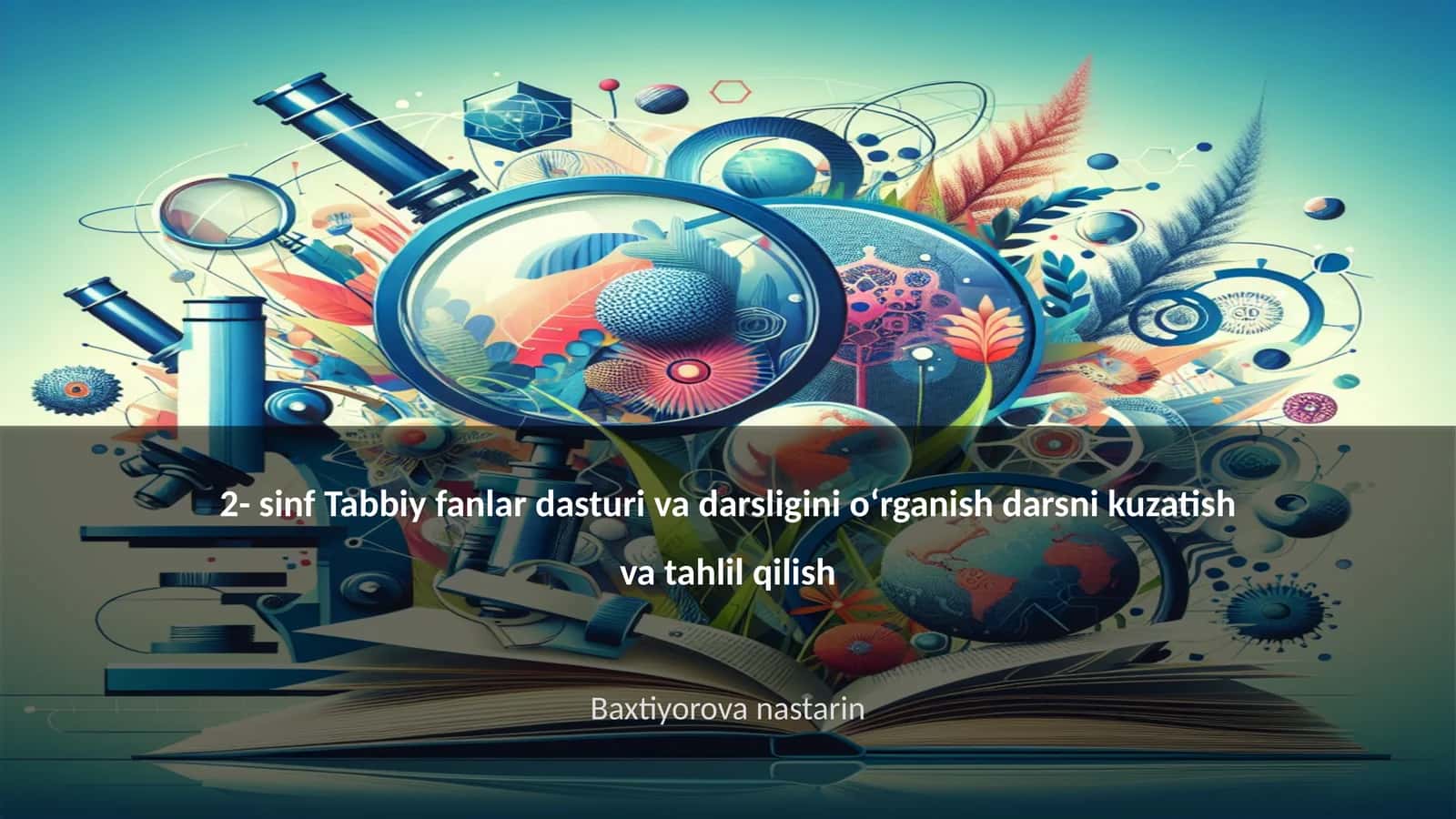 2- sinf Tabbiy fanlar dasturi va darsligini oʻrganish darsi