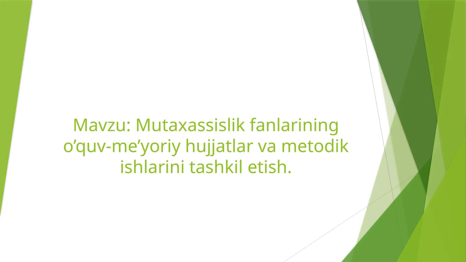 Mutaxassislik fanlarining o’quv-me’yoriy hujjatlar va metodik ishlarini tashkil etish