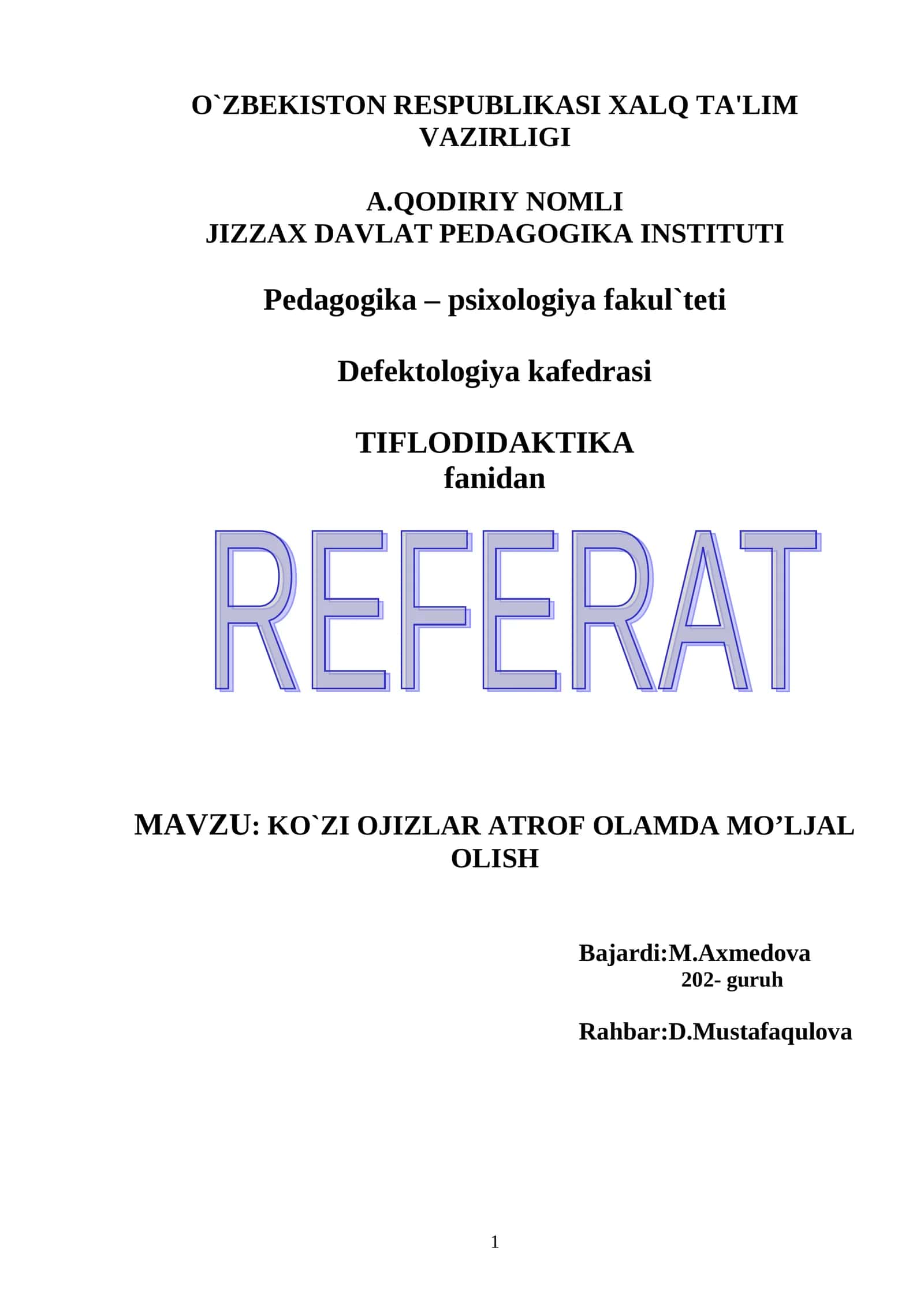 KO`ZI OJIZLAR АTRОF ОLАMDА MO’LJАL ОLISH