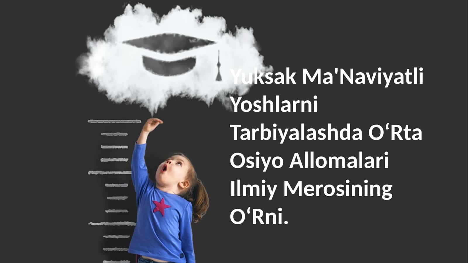 Yuksak Ma'Naviyatli Yoshlarni Tarbiyalashda OʻRta Osiyo Allomalari Ilmiy Merosi
