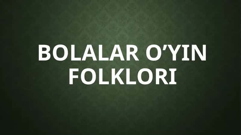 Bolalar o'yin folklori