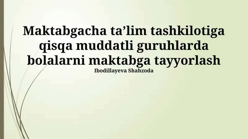 Qisqa muddatli guruhlarda bolalarni maktabga tayyorlash