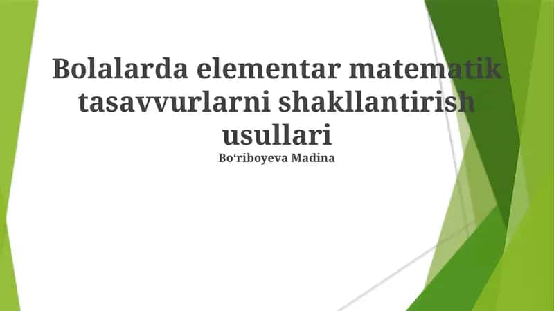 Bolalarda elementar matematik tasavvurlarni shakllantirish usullari