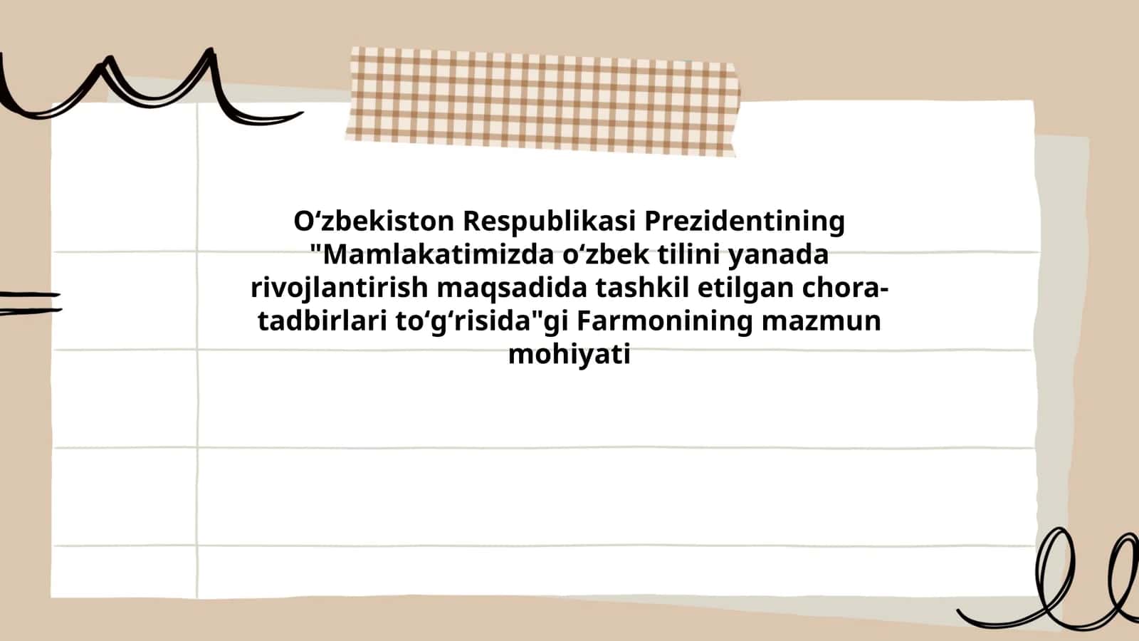 Mamlakatimizda oʻzbek tilini yanada rivojlantirish maqsadida tashkil etilgan chora-tadbirlari toʻgʻrisida