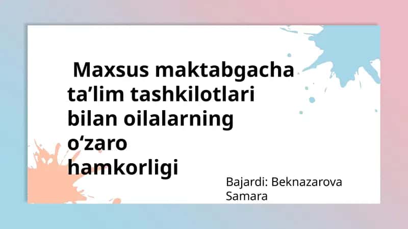 Maxsus maktabgacha taʼlim tashkilotlari va oila hamkorligi