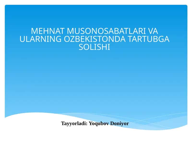 MEHNAT MUSONOSABATLARI VA ULARNING OZBEKISTONDA TARTUBGA SOLISHI