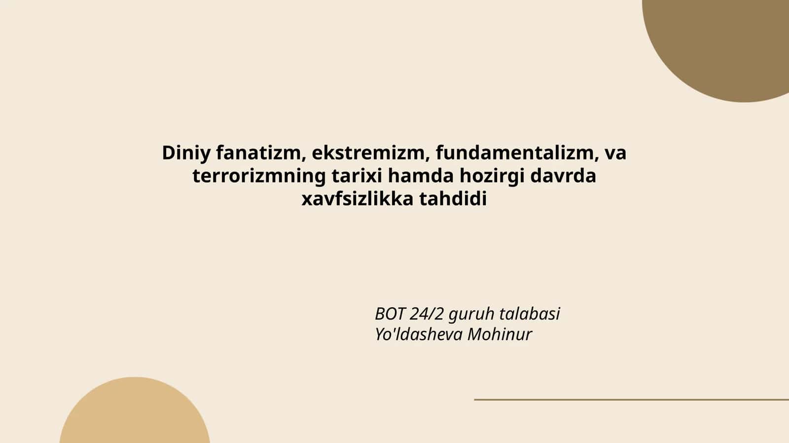 Diniy fanatizm, ekstremizm, fundamentalizm, va terrorizmning tarixi hamda hozirgi davrda xavfsizlikka tahdidi