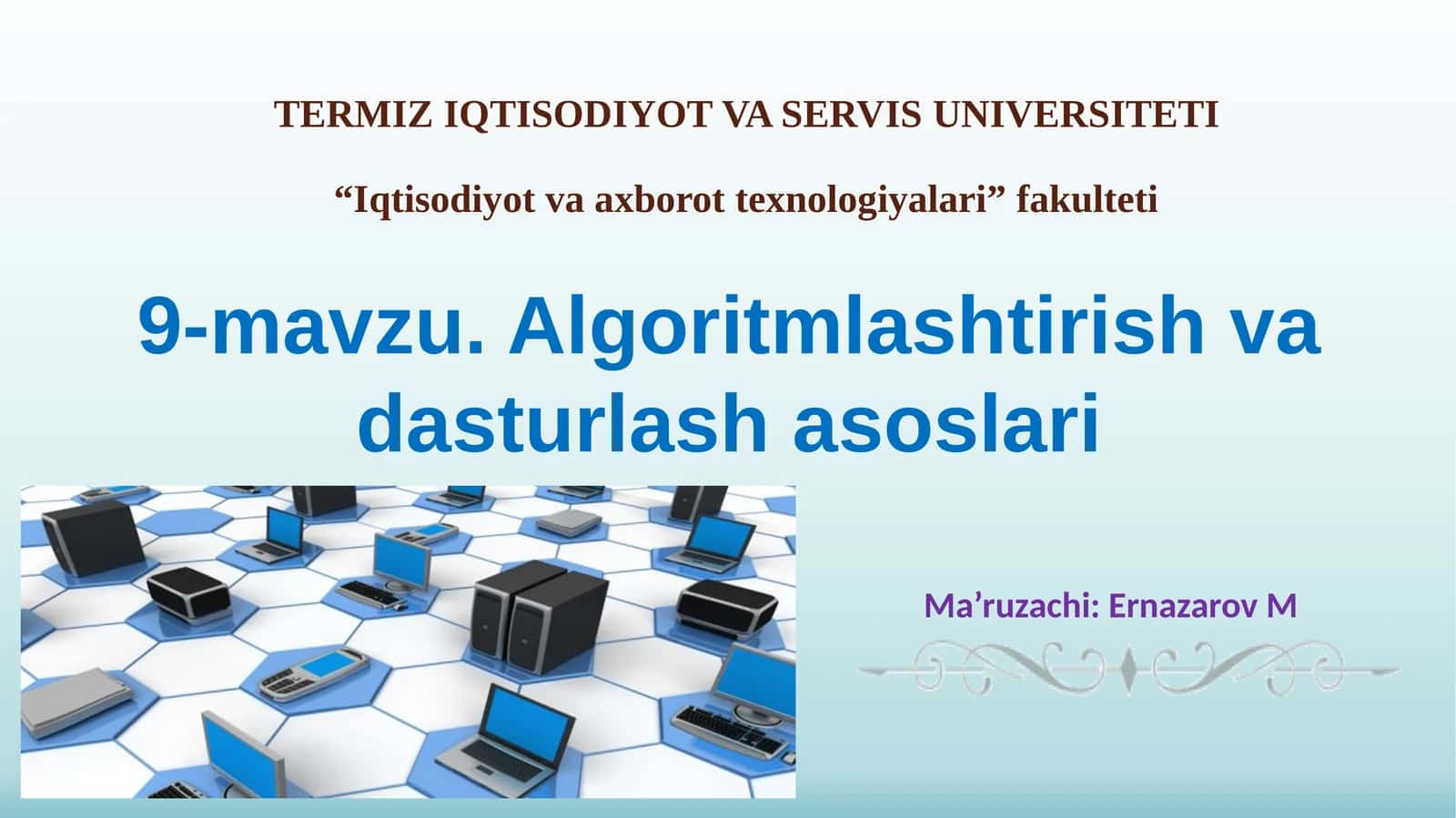9-mavzu. Algoritmlashtirish va dasturlashasoslari