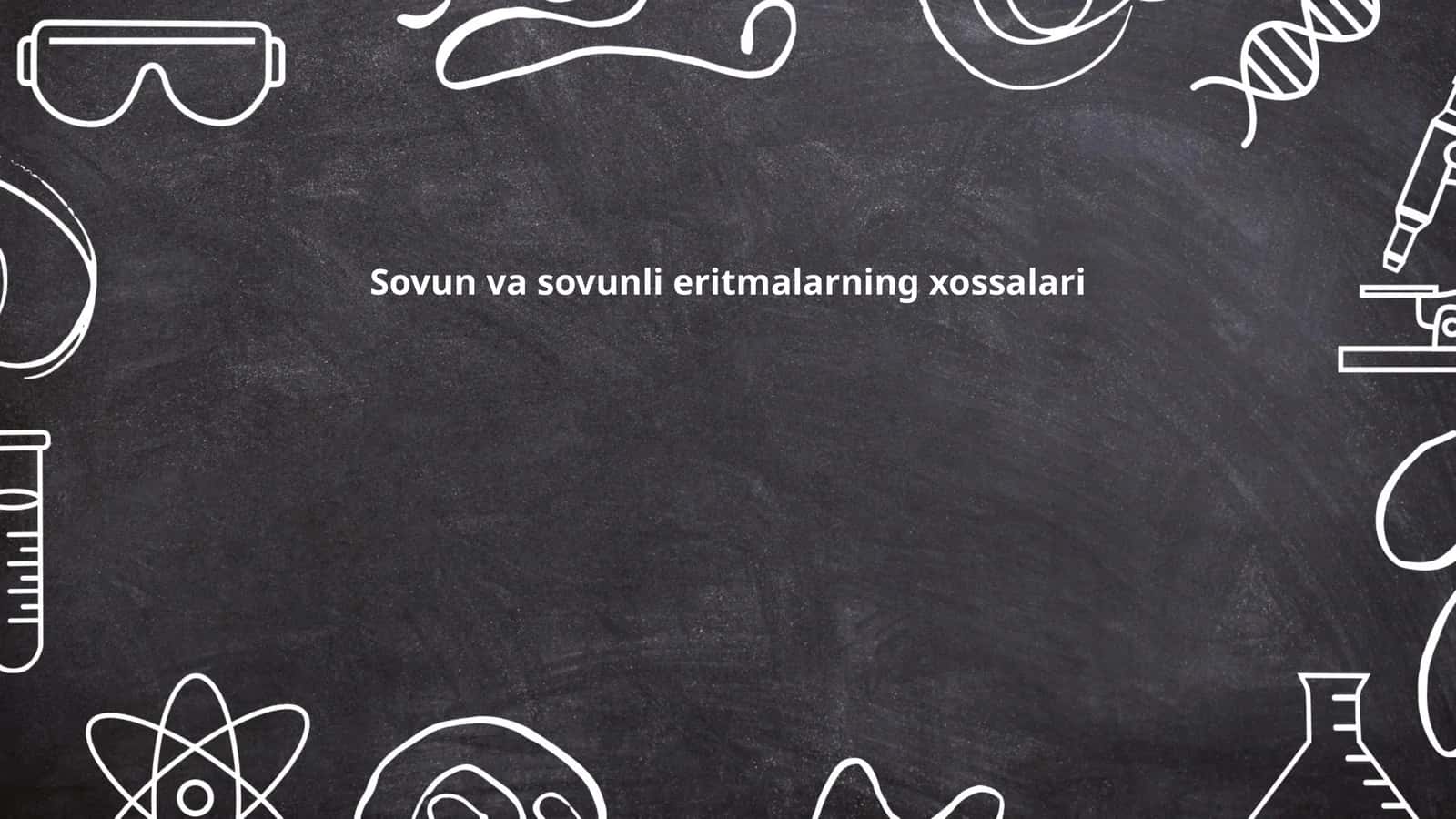 Sovun va sovunli eritmalarning xossalari