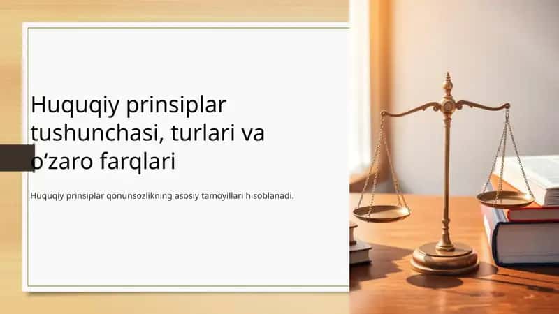 Huquqiy prinsiplar tushunchasi, turlari va oʻzaro farqlari