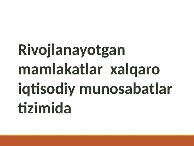Rivojlanayotgan mamlakatlar xalqaro iqtisodiy munosabatlar tizimi