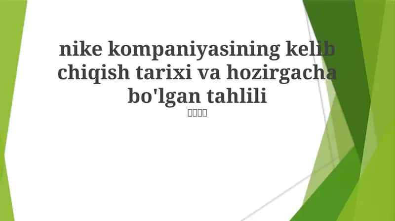 Nike kompaniyasining kelib chiqish tarixi va hozirgacha bo'lgan tahlili