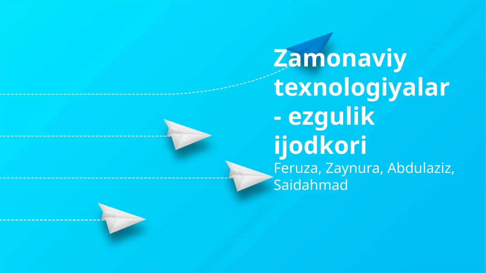 Zamonaviy texnologiyalar - ezgulik ijodkori