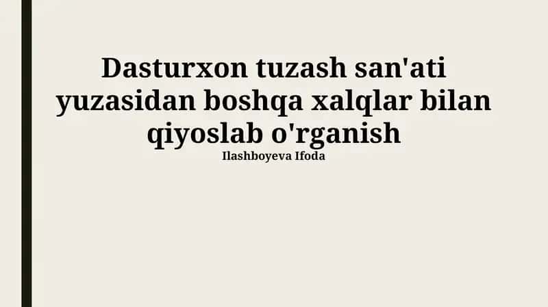 Dasturxon tuzash san'ati yuzasidan boshqa xalqlar bilan qiyoslab o'rganish