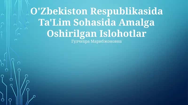 Ta'lim Sohasida Amalga Oshirilgan Islohotlar