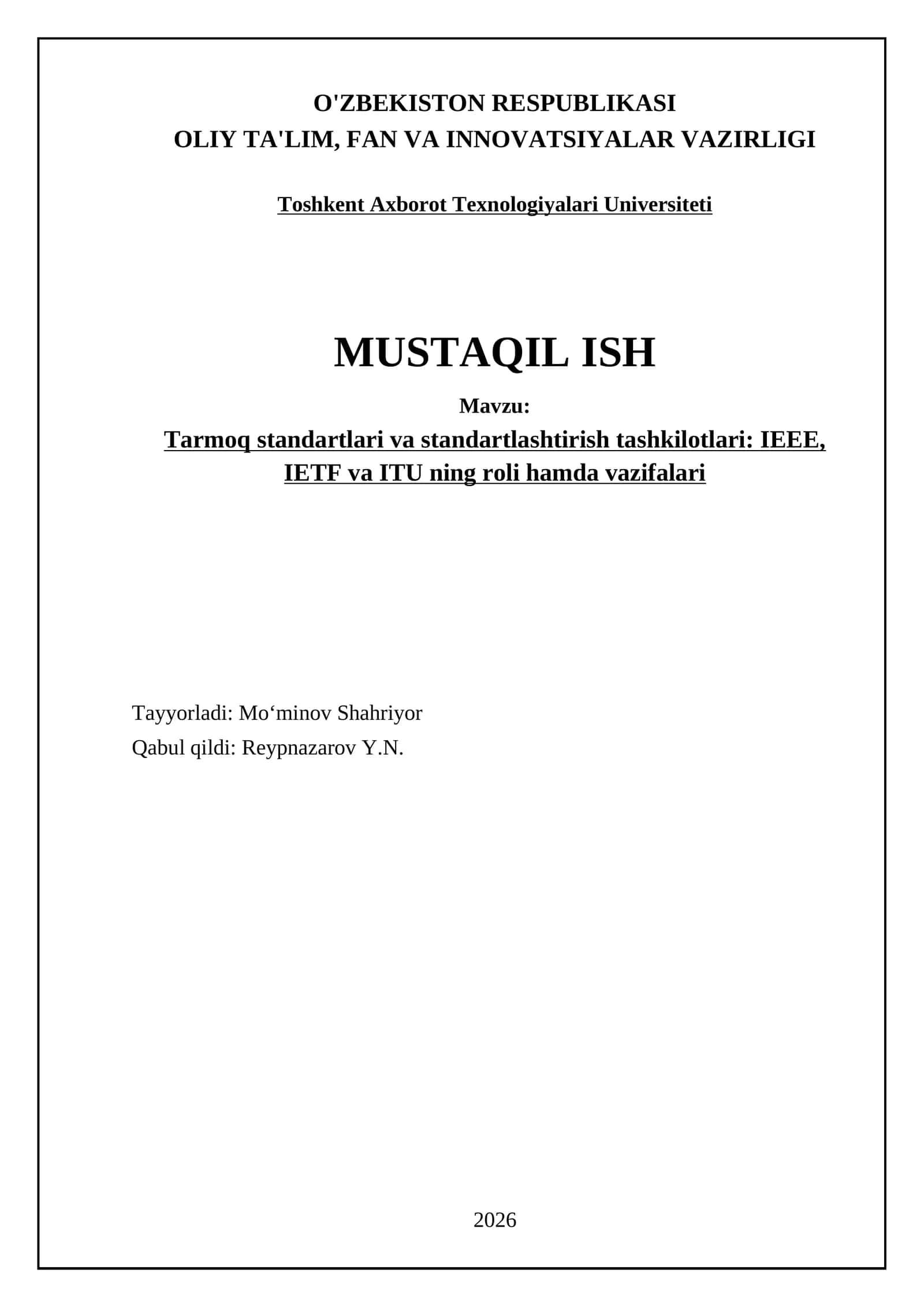Tarmoq standartlari va standartlashtirish tashkilotlari: IEEE, IETF va ITU ning roli hamda vazifalari