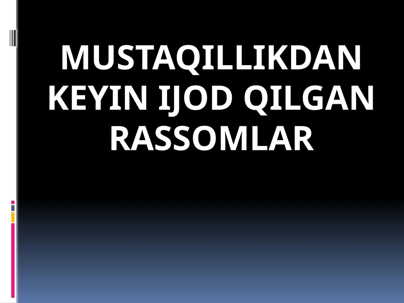 MUSTAQILLIKDAN KEYIN IJOD QILGAN RASSOMLAR