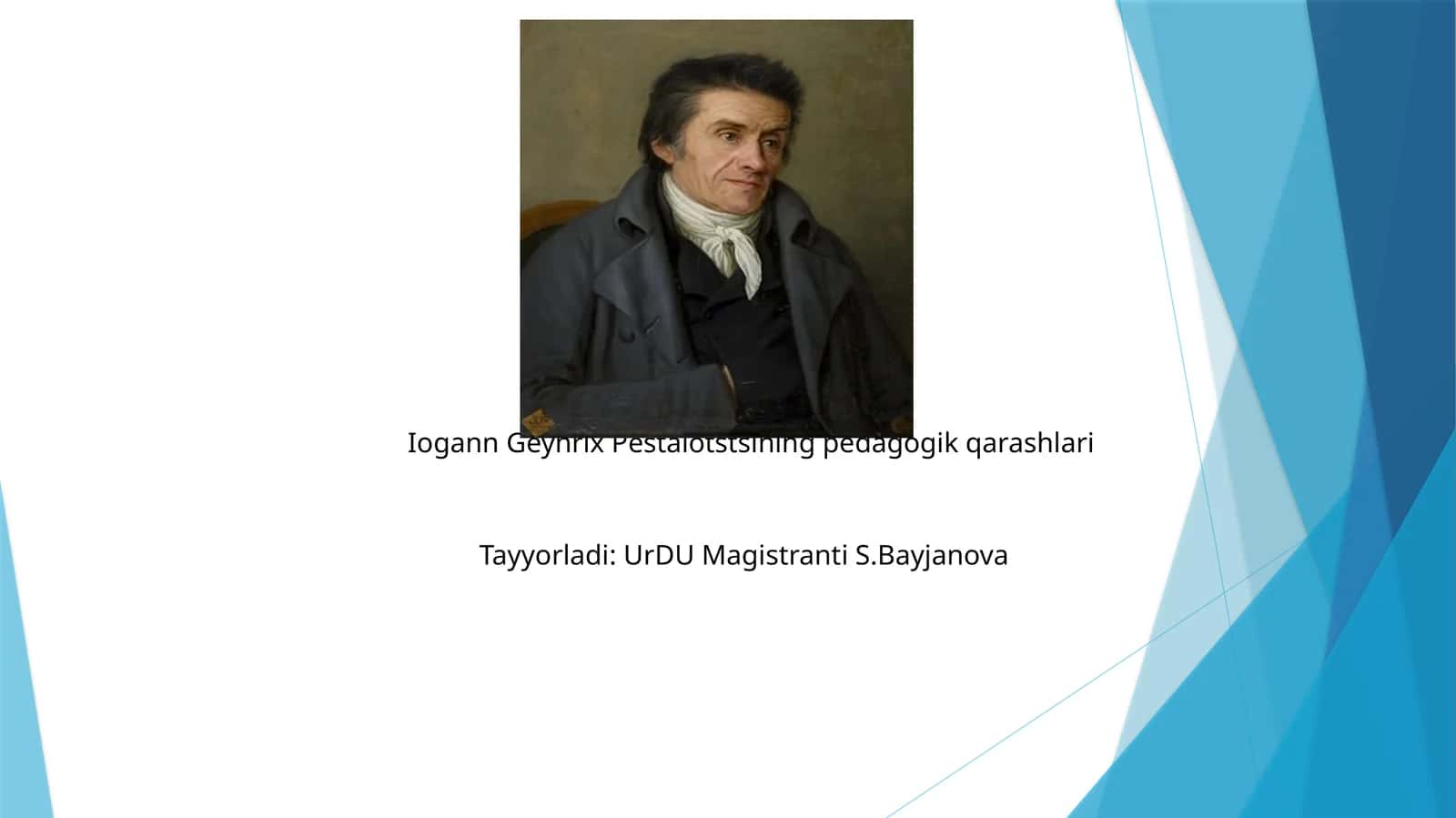 Iogann Geynrix Pestalotstsining pedagogik qarashlari