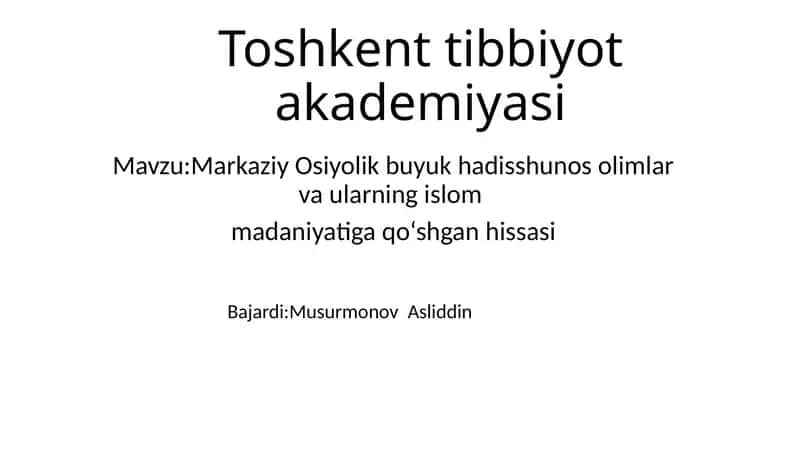 Markaziy Osiyolik Buyuk Hadisshunosolimlar va Ularning Islom Madaniyatiga Qo‘shgan Hissasi