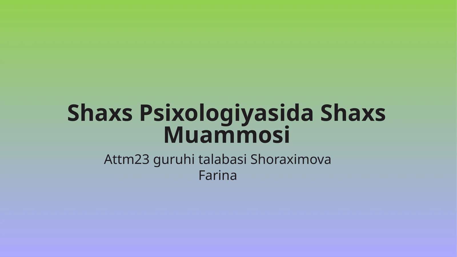 Shaxs Psixologiyasida Shaxs Muammosi