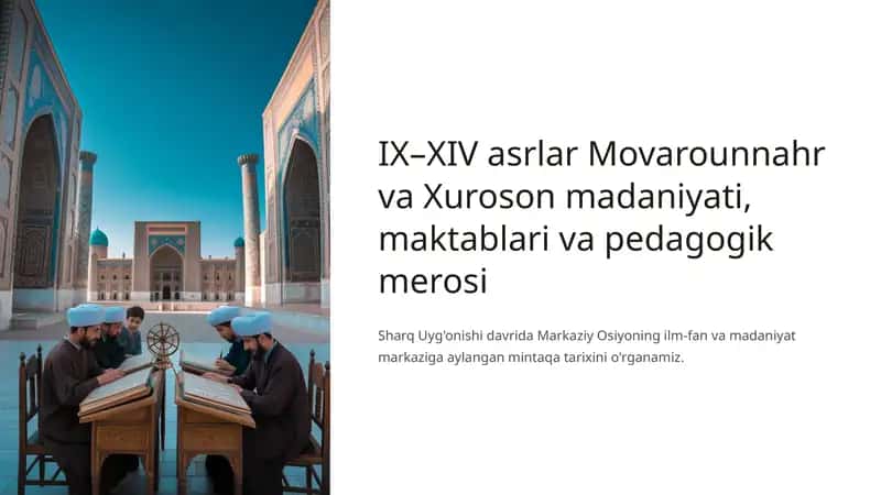 IX–XIV asrlar Movarounnahr va Xuroson madaniyati, maktablari va pedagogik merosi