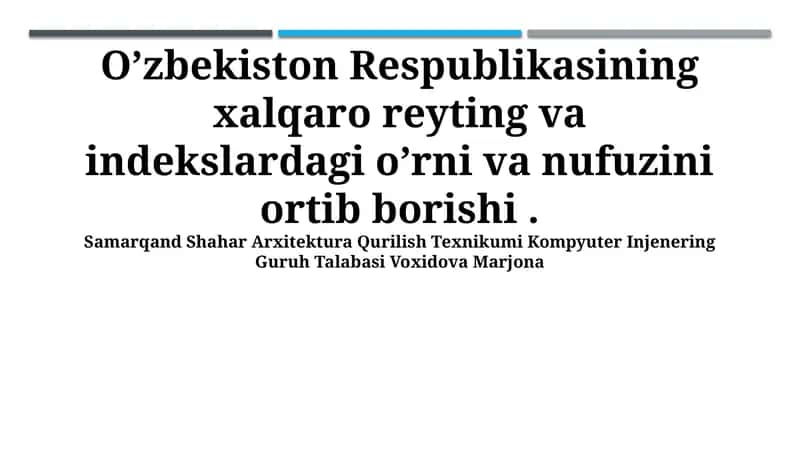 Oʻzbekiston Respublikasining xalqaro reyting va indekslardagi o’rni va nufuzini ortib borishi