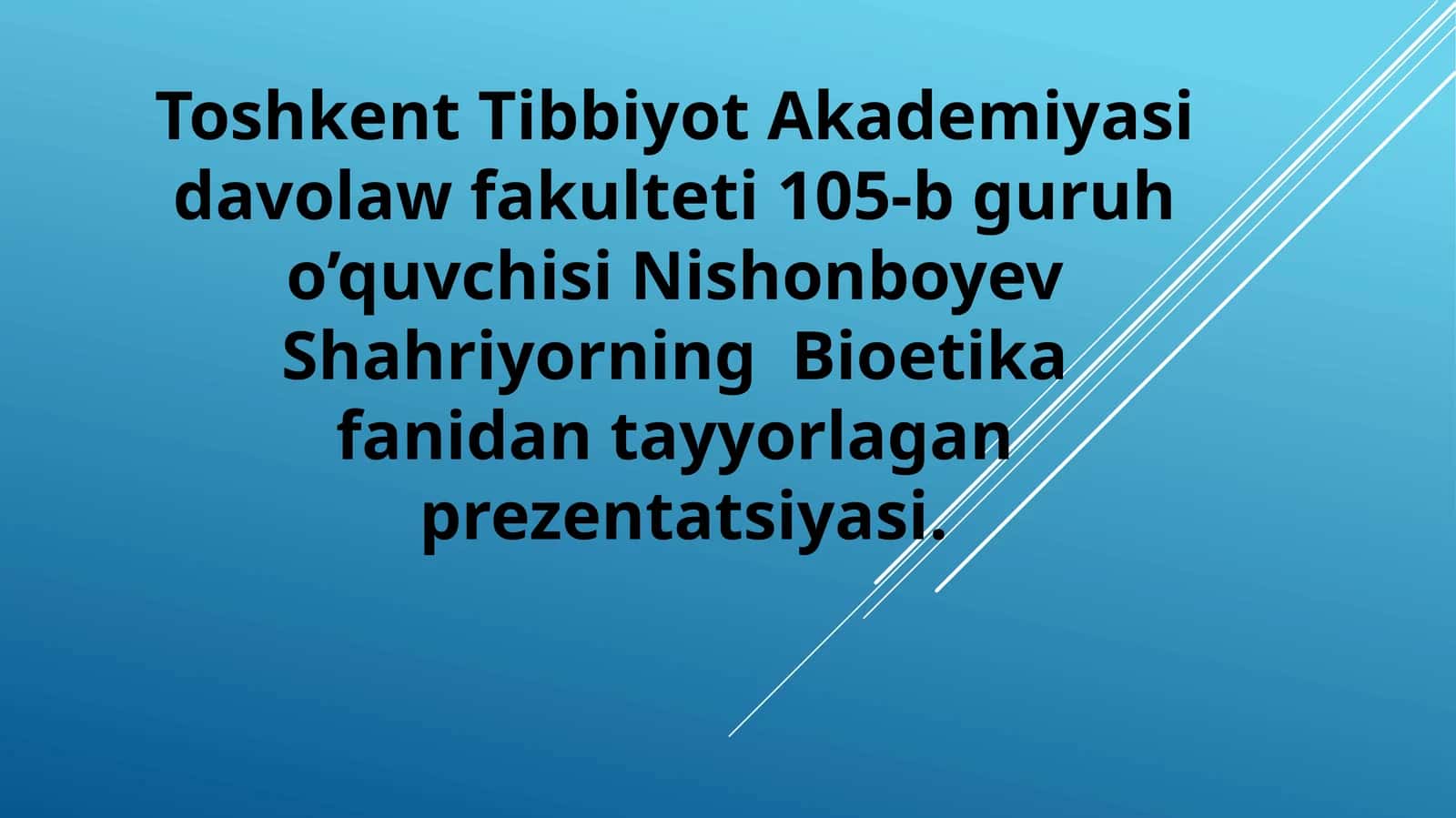 Bioetika fanida tayyorlagan prezatsiya
