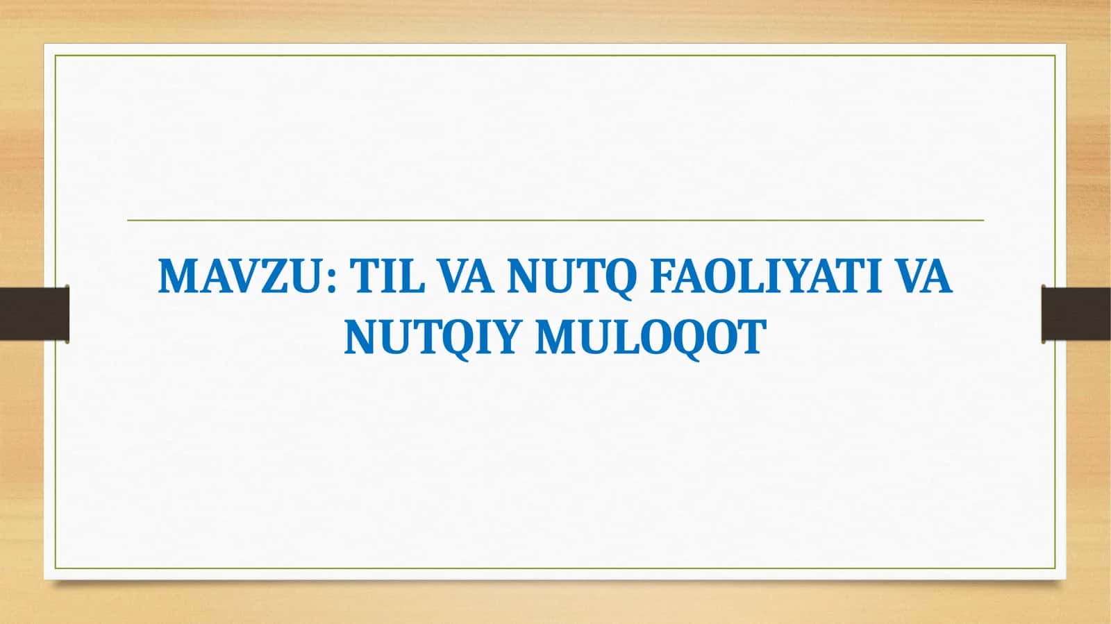 TIL VA NUTQ FAOLIYATI VA NUTQIY MULOQOT