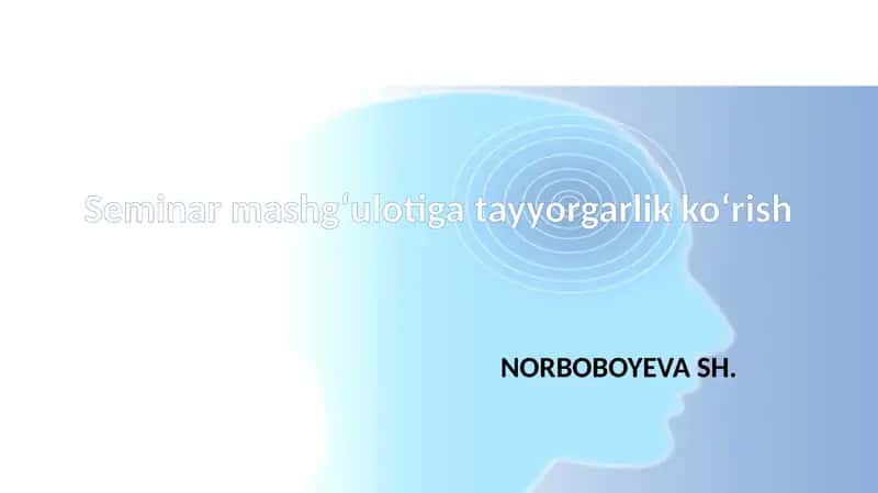 Seminar Mashg'ulotiga Tayyorgarlik Ko'rish