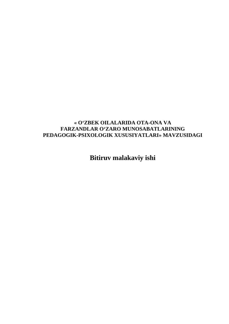 O‘ZBEK OILALARIDA OTA-ONA VA FARZANDLAR O‘ZARO MUNOSABATLARINING PEDAGOGIK-PSIXOLOGIK XUSUSIYATLARI