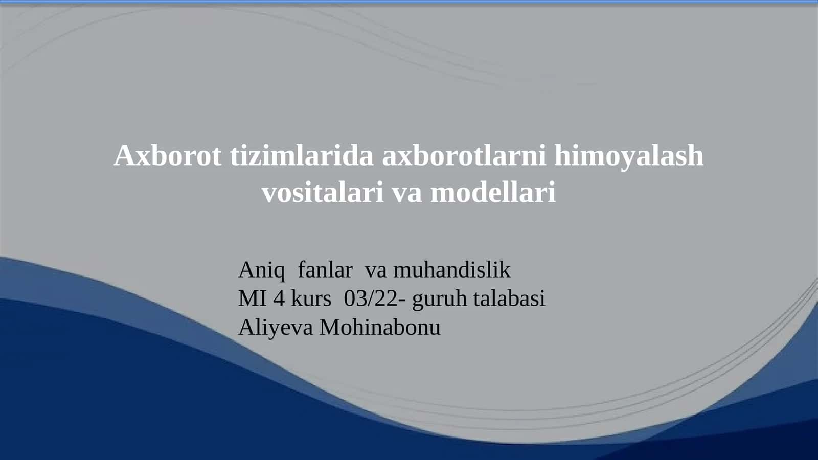 Axborot tizimlarida axborotlarni himoyalash vositalari va modellari
