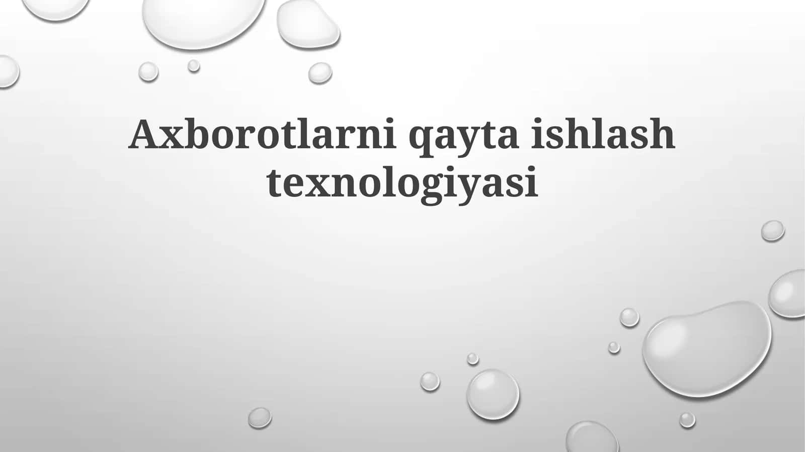 Axborotlarni qayta ishlash texnologiyasi
