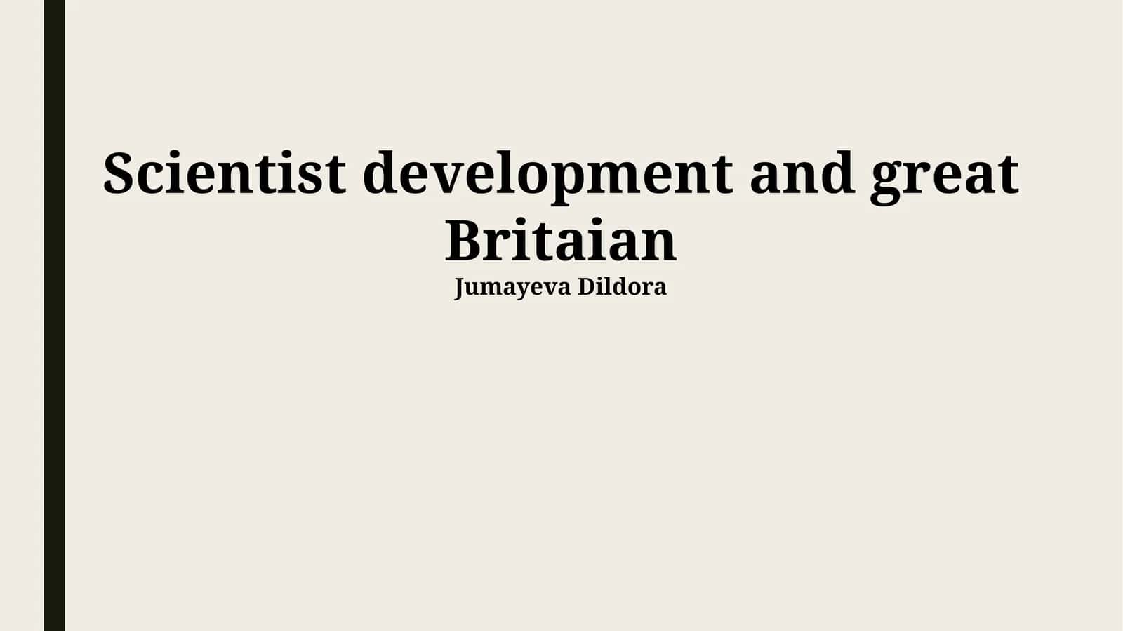 Scientist development and great Britaian