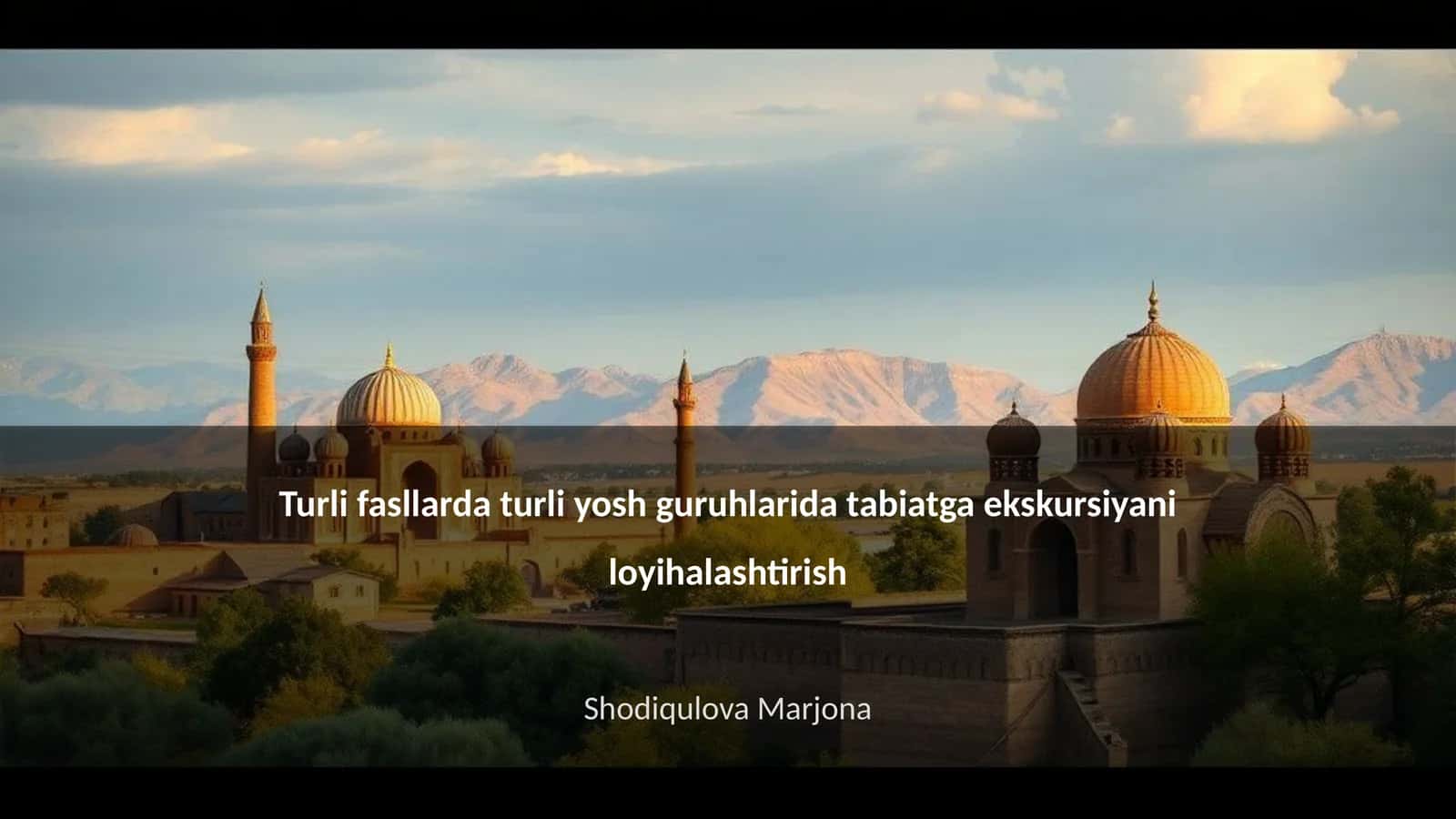 Turli fasllarda turli yosh guruhlarida tabiatga ekskursiyani loyihalashtirish