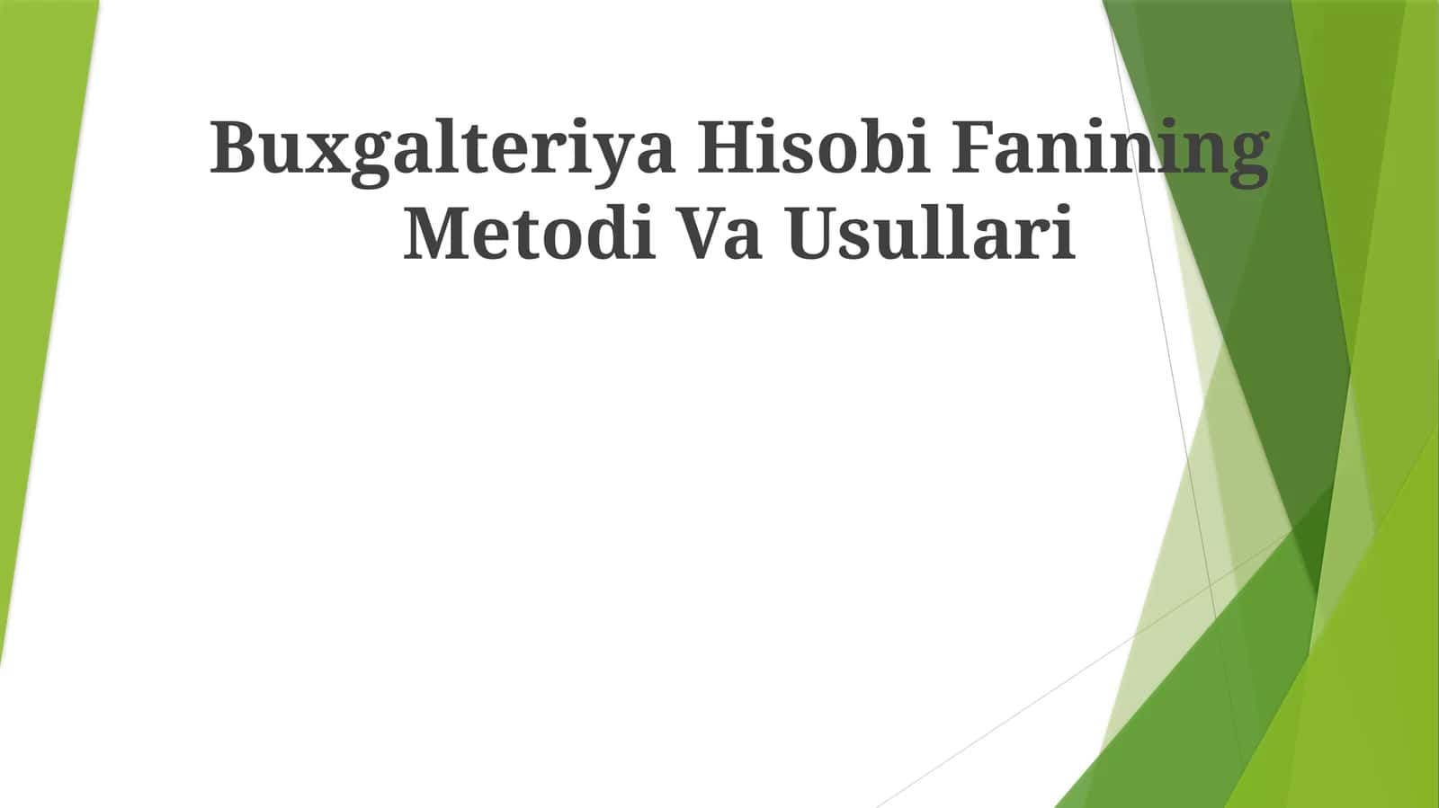 Buxgalteriya Hisobi Fanining Metodi Va Usullari