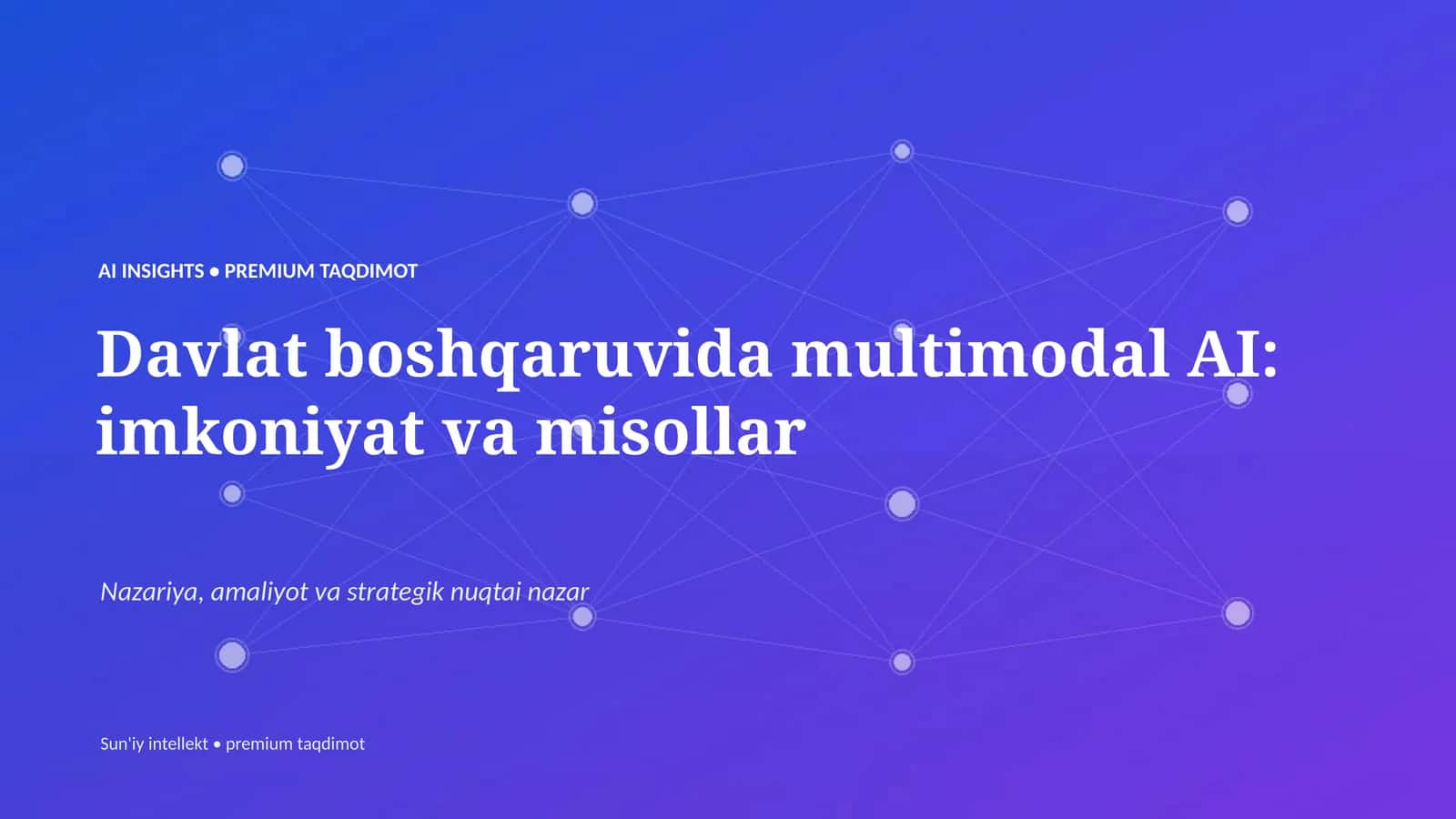Davlat boshqaruvida multimodal AI: imkoniyat va misollar