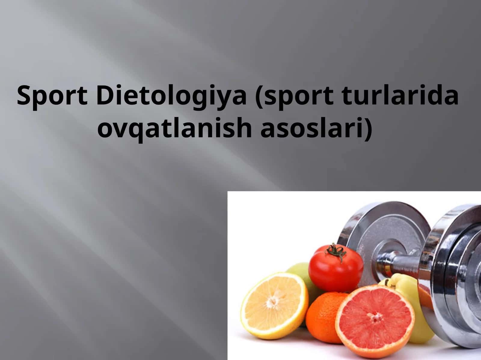 Sport Dietologiya (sportturlarida ovqatlanish asoslari)