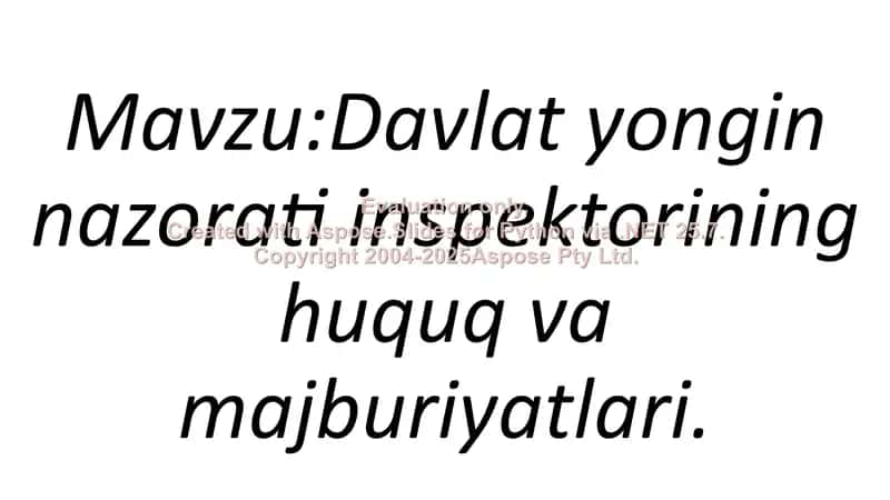 Davlat yongin nazorati inspektorining huquq va majburiyatlari
