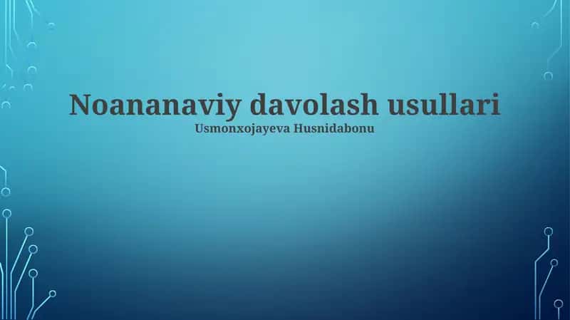Noananaviy davolash usullari