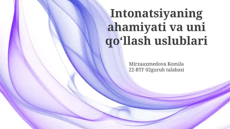 Intonatsiyaning ahamiyati va uni qoʻllash uslublari