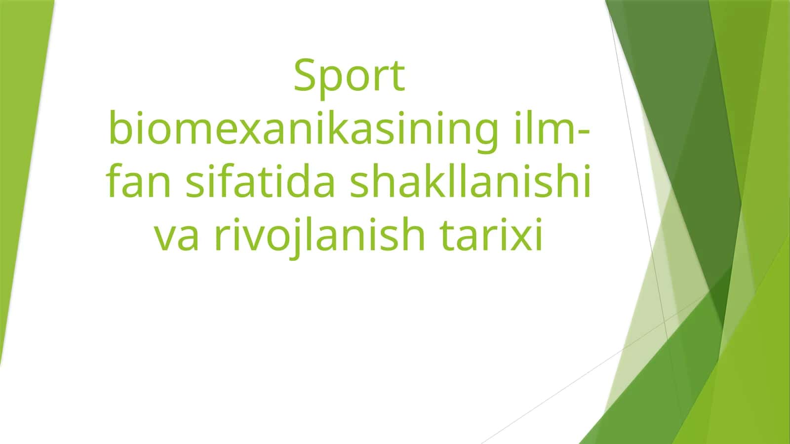 Sport biomexanikasining ilm-fan sifatida shakllanishi va rivojlanish tarixi