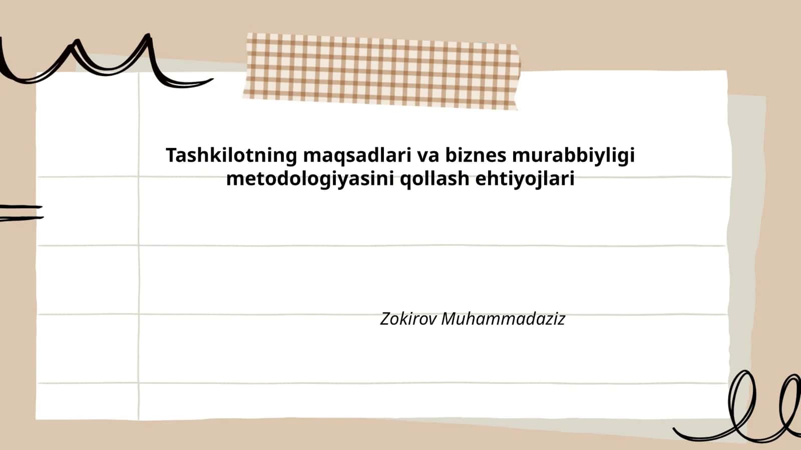 Tashkilotning maqsadlari va biznes murabbiyligi metodologiyasini qollash ehtiyojlari