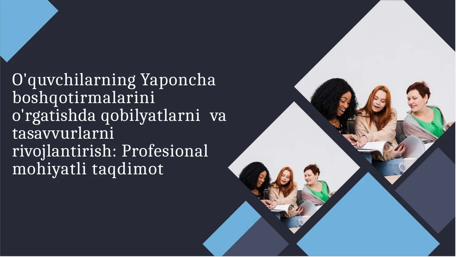 O'quvchilarning Yaponcha boshqotirmalarini o'rgatishda qobilyatlarni va tasavvurlarni rivojlantirish: Profesional mohiyatli taqdimot