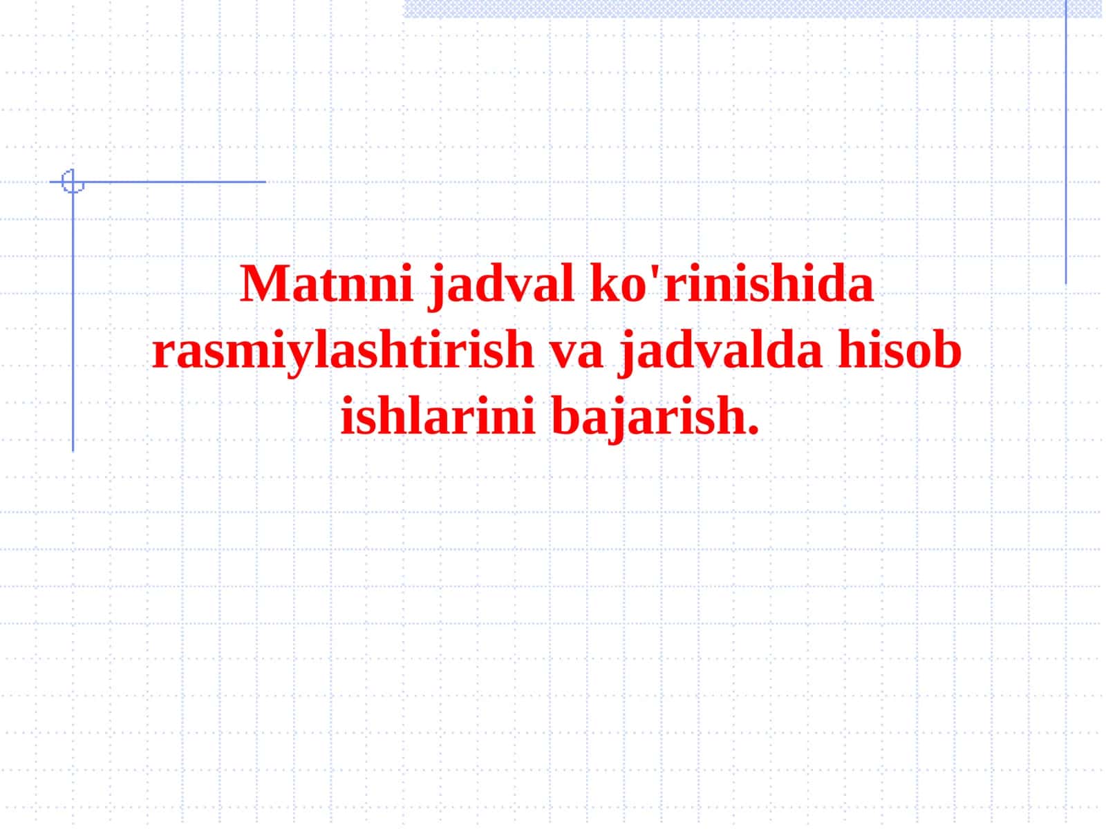 Jadvallarni yaratish va ularni formatlash