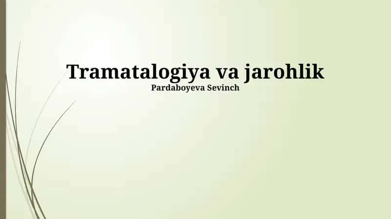 Travmatologiya va Jarrohlikning Umumiy Tamoyillari