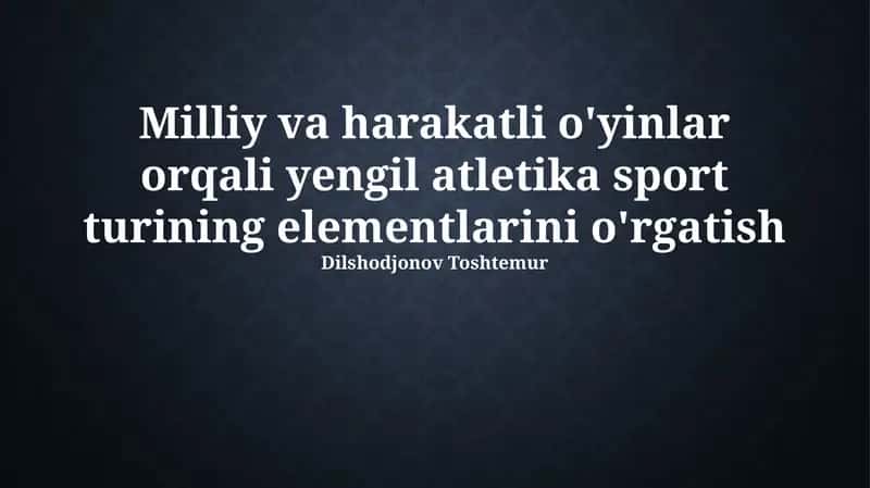 Milliy va Faol O'yinlar Orqali Atletika Elementlarini O'rgatish