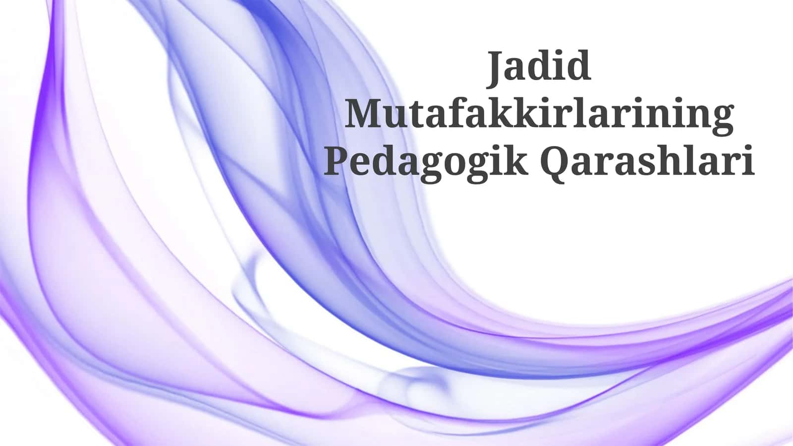 Jadid Mutafakkirlarining Pedagogik Qarashlari