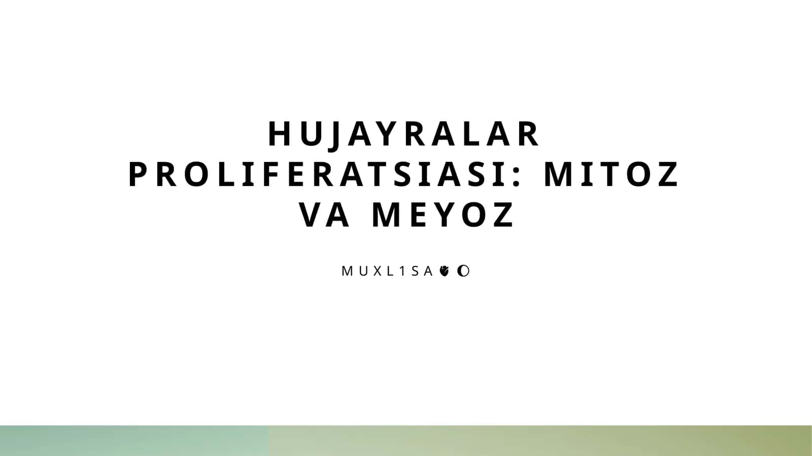 Hujayralar proliferatsiasi: Mitoz va meyoz